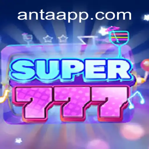 Super777: Descubra o Novo Jogo Revolucionário com a Estratégia ANT AA
