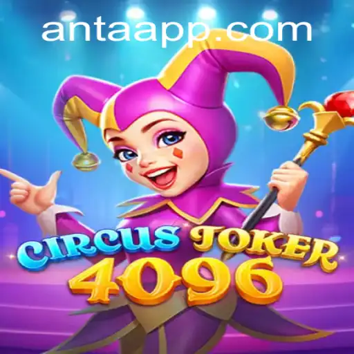 Descubra o Mundo Encantador de CircusJoker4096: O Jogo de Estratégia e Diversão