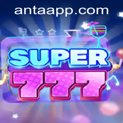 Super777: Descubra o Novo Jogo Revolucionário com a Estratégia ANT AA